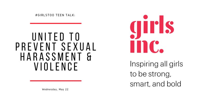 #GirlsToo Teen Talk: United to Prevent Sexual Harassment and Violence